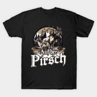 Auf der Prisch Jagd Jagen Jäger Fun T-Shirt